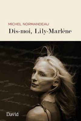 Dis-moi, Lily Marlène [French] 2895975310 Book Cover