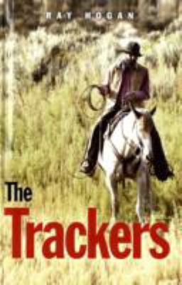 The Trackers. Ray Hogan 1405682426 Book Cover