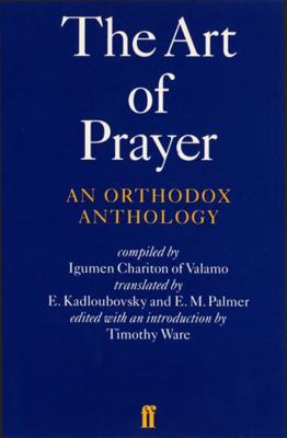 The Art of Prayer: An Orthodox Anthology 0571191657 Book Cover