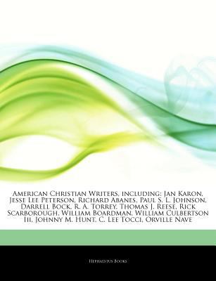 Paperback American Christian Writers, Including : Jan Karon, Jesse Lee Peterson, Richard Abanes, Paul S. L. Johnson, Darrell Bock, R. A. Torrey, Thomas J. Reese, Book