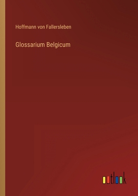 Glossarium Belgicum [German] 3368011928 Book Cover