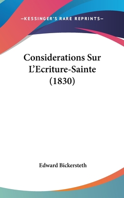 Considerations Sur L'Ecriture-Sainte (1830) [French] 1160607494 Book Cover