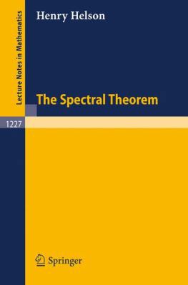 The Spectral Theorem 3540171975 Book Cover