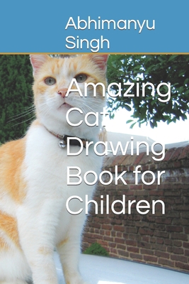 Amazing Cat Drawing Book for Children B09SPDWVGX Book Cover