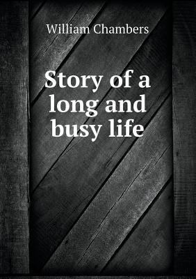 Story of a long and busy life 5518640781 Book Cover