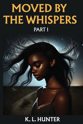 Moved by the Whispers 1966612192 Book Cover
