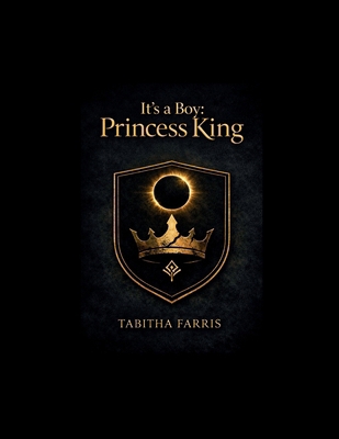 It’s a Boy: Princess King B0GBVGZ6VN Book Cover