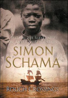 Rough Crossings: Britain The Slaves And The Ame... 0143015079 Book Cover