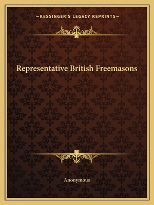 Representative British Freemasons 1162584920 Book Cover