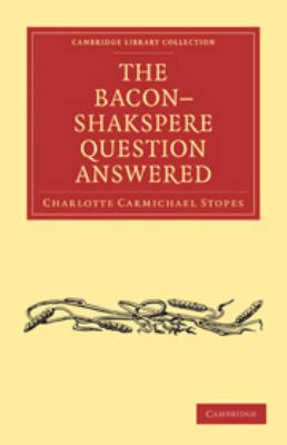 The Bacon-Shakspere Question Answered 0511711522 Book Cover