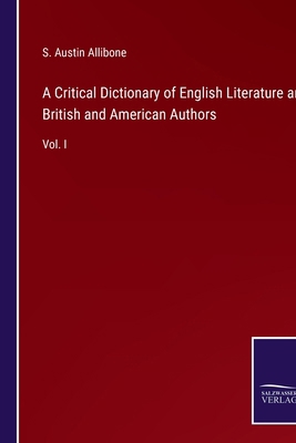 A Critical Dictionary of English Literature and... 3375120990 Book Cover