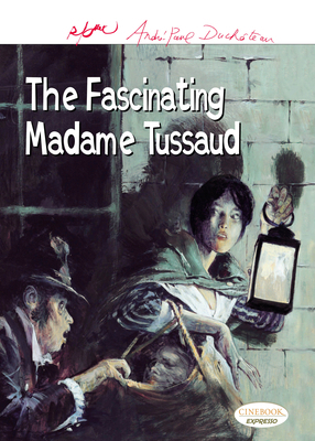 The Fascinating Madame Tussaud 1905460368 Book Cover