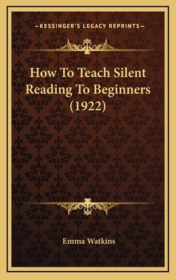 How to Teach Silent Reading to Beginners (1922) 1164236032 Book Cover