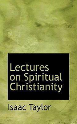 Lectures on Spiritual Christianity 1117394727 Book Cover