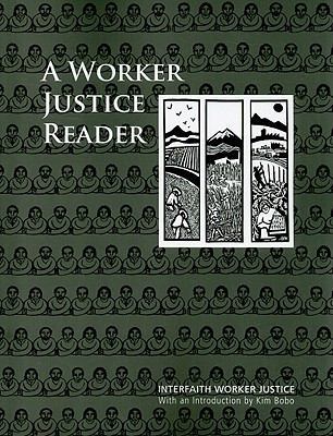 A Worker Justice Reader: Essential Writings on ... 1570758751 Book Cover