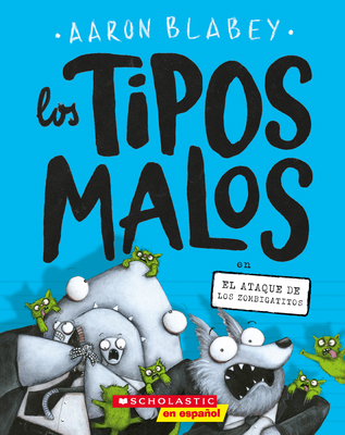 Los Tipos Malos En El Ataque de Los Zombigatito... [Spanish] 1338566024 Book Cover