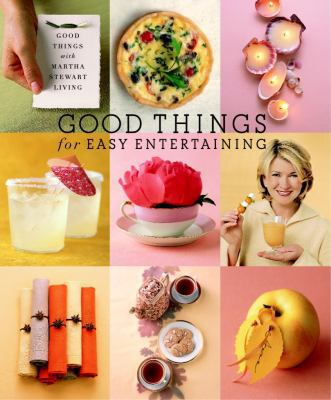 Good Things for Easy Entertaining: The Best of ... 1400048788 Book Cover