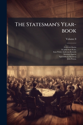 The Statesman's Year-book; Volume 8 1175149101 Book Cover