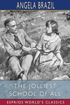 The Jolliest School of All (Esprios Classics) 1034919393 Book Cover