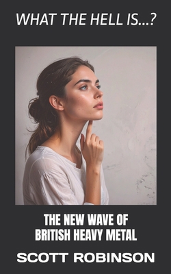 What the Hell Is...?: The New Wave of British H... B0FNJZK88M Book Cover