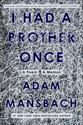 I Had a Brother Once: A Poem, a Memoir 0593134796 Book Cover