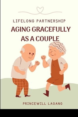 Lifelong Partnership: Aging Gracefully as a Couple 9723112957 Book Cover