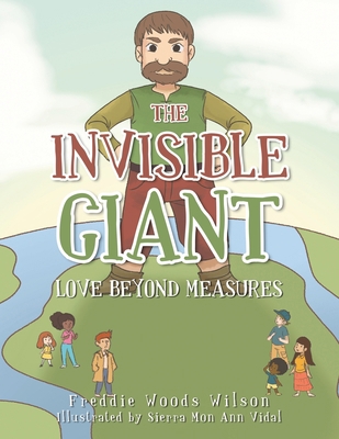 The Invisible Giant: Love Beyond Measures 1664178228 Book Cover