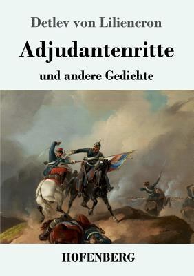 Adjutantenritte: und andere Gedichte [German] 3743727684 Book Cover