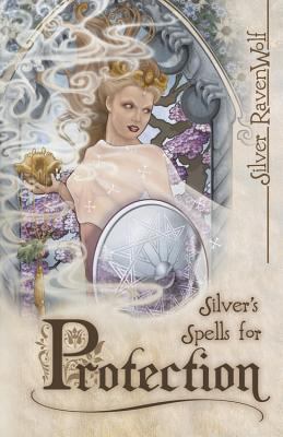 Silver's Spells for Protection (Silver's Spells... 1567187293 Book Cover