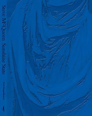 Steve McQueen: Sunshine State B09M51TJJL Book Cover