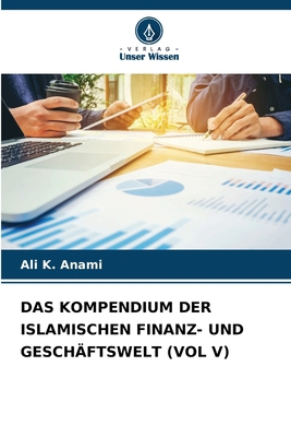 Das Kompendium Der Islamischen Finanz- Und Gesc... [German] 6208244617 Book Cover