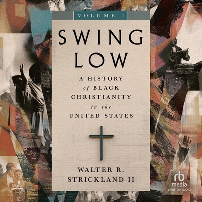 Swing Low, Volume 1: A History of Black Christi...            Book Cover