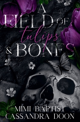 A Feild of Tulips and Bones            Book Cover