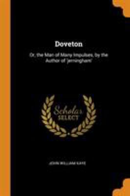 Doveton: Or, the Man of Many Impulses, by the A... 0342492330 Book Cover