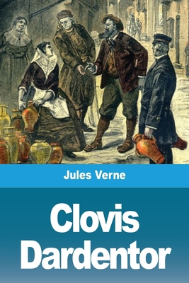 Clovis Dardentor [French] 3967873625 Book Cover