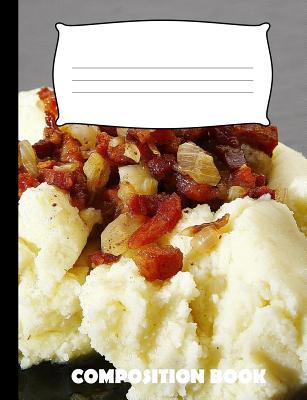 Composition Book: Mashed Potato Composition Not... 1073600602 Book Cover