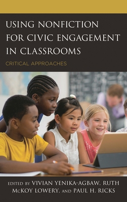 Using Nonfiction for Civic Engagement in Classr... 1475842333 Book Cover
