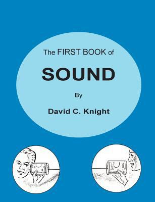 The First Book of Sound: A Basic Guide to the S... 0578424517 Book Cover