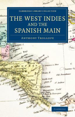 The West Indies and the Spanish Main 1108078044 Book Cover