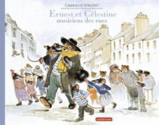 Ernest et Célestine - Musiciens des rues: Forma... [French] 2203063734 Book Cover