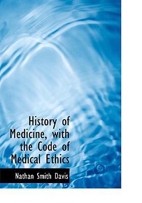 History of Medicine, with the Code of Medical E... 1115019104 Book Cover