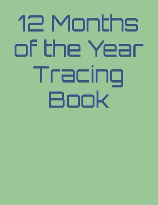 12 Months of the Year Tracing Book B0BBQDNZW4 Book Cover