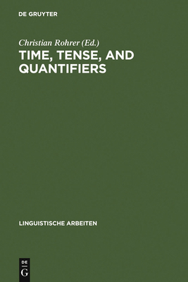 Time, Tense, and Quantifiers: Proceedings of th... 3484103744 Book Cover