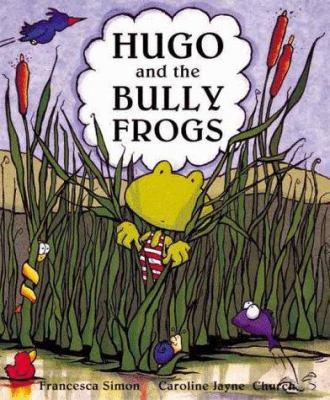 Hugo and the Bully Frogs 186233093X Book Cover