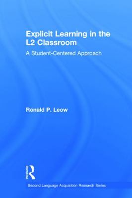 Explicit Learning in the L2 Classroom: A Studen... 0415707056 Book Cover