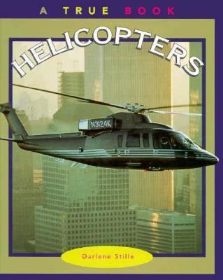 Helicopters (True Books: Transportation) 0516203355 Book Cover