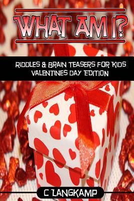 What Am I? Riddles And Brain Teasers For Kids V... 1542367786 Book Cover