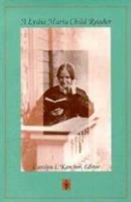 A Lydia Maria Child Reader 0822319497 Book Cover