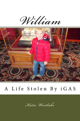 William: A Life Stolen By iGAS 1541387724 Book Cover