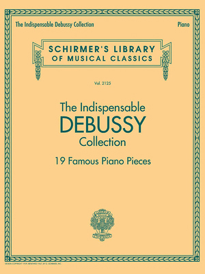 The Indispensable Debussy Collection - 19 Favor... 1495071596 Book Cover